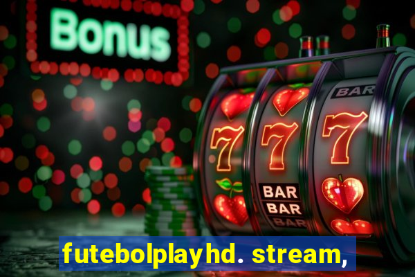 futebolplayhd. stream,